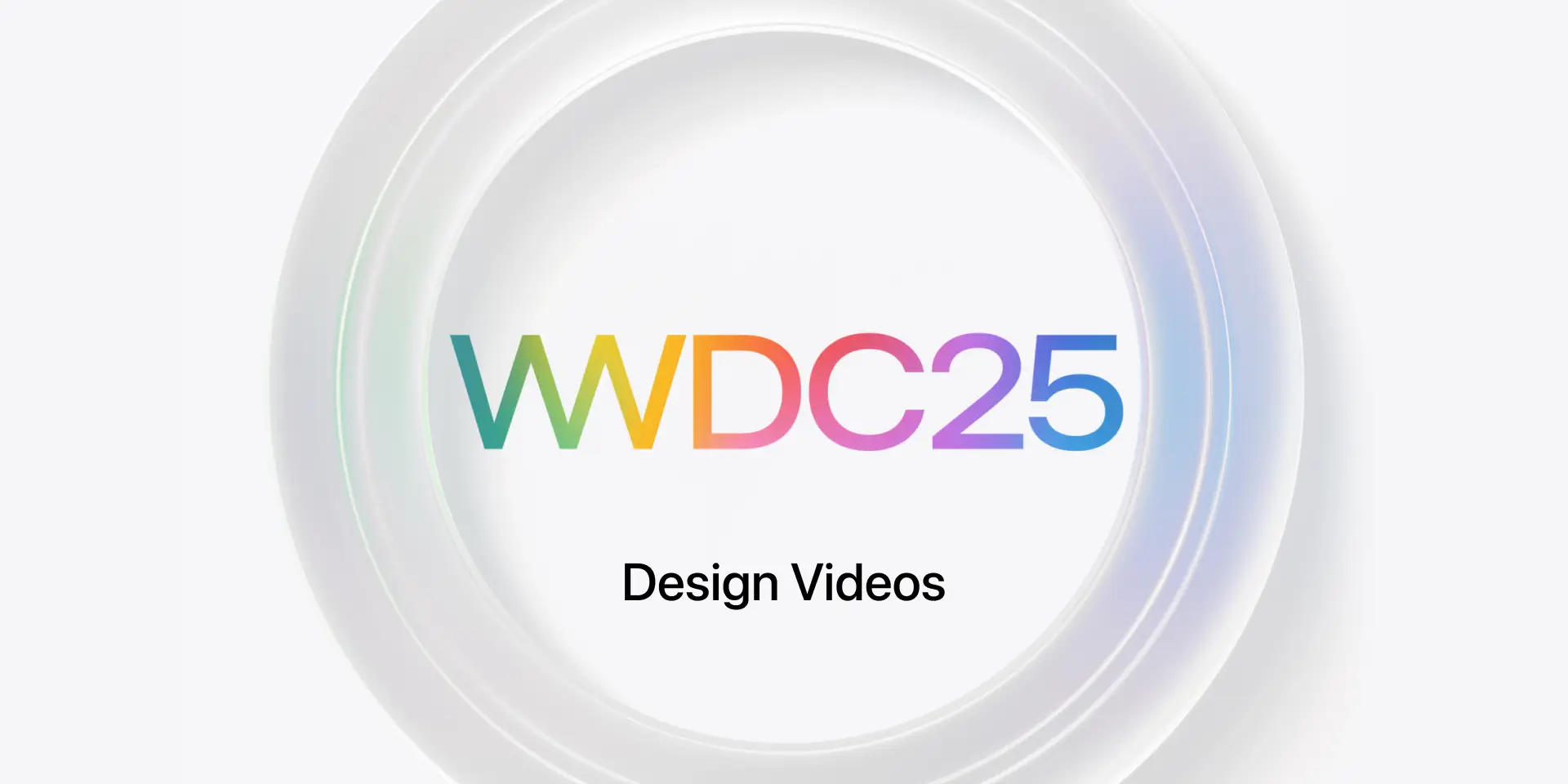 Design Videos: WWDC25 Design Videos: WWDC25