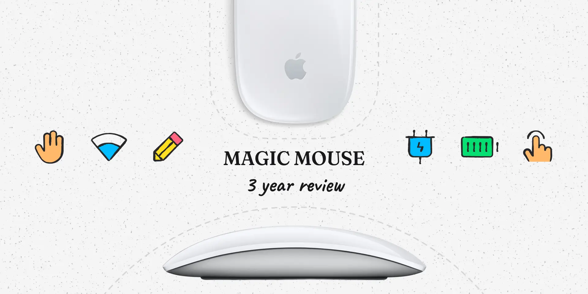 Magic Mouse Review: 3 Years Later Magic Mouse Review: 3 Years Later